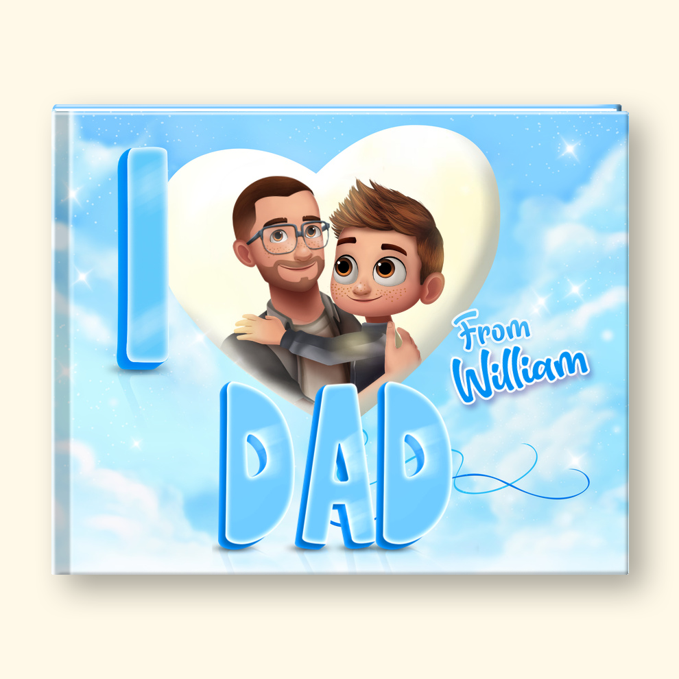 A customized children's book cover featuring a light blue sky and clouds background, with a large heart containing two cartoon fathers hugging, the text 'I DAD' in 3D blue letters, and 'From William' in blue script. A small 3D cartoon boy stands to the right of the book against a plain white background.