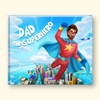 A custom hardcover book titled 'DAD THE SUPERHERO' featuring a colorful cartoon illustration of a man in a red superhero suit with a blue cape flying over a city skyline.
